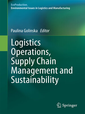cover image of Logistics Operations, Supply Chain Management and Sustainability